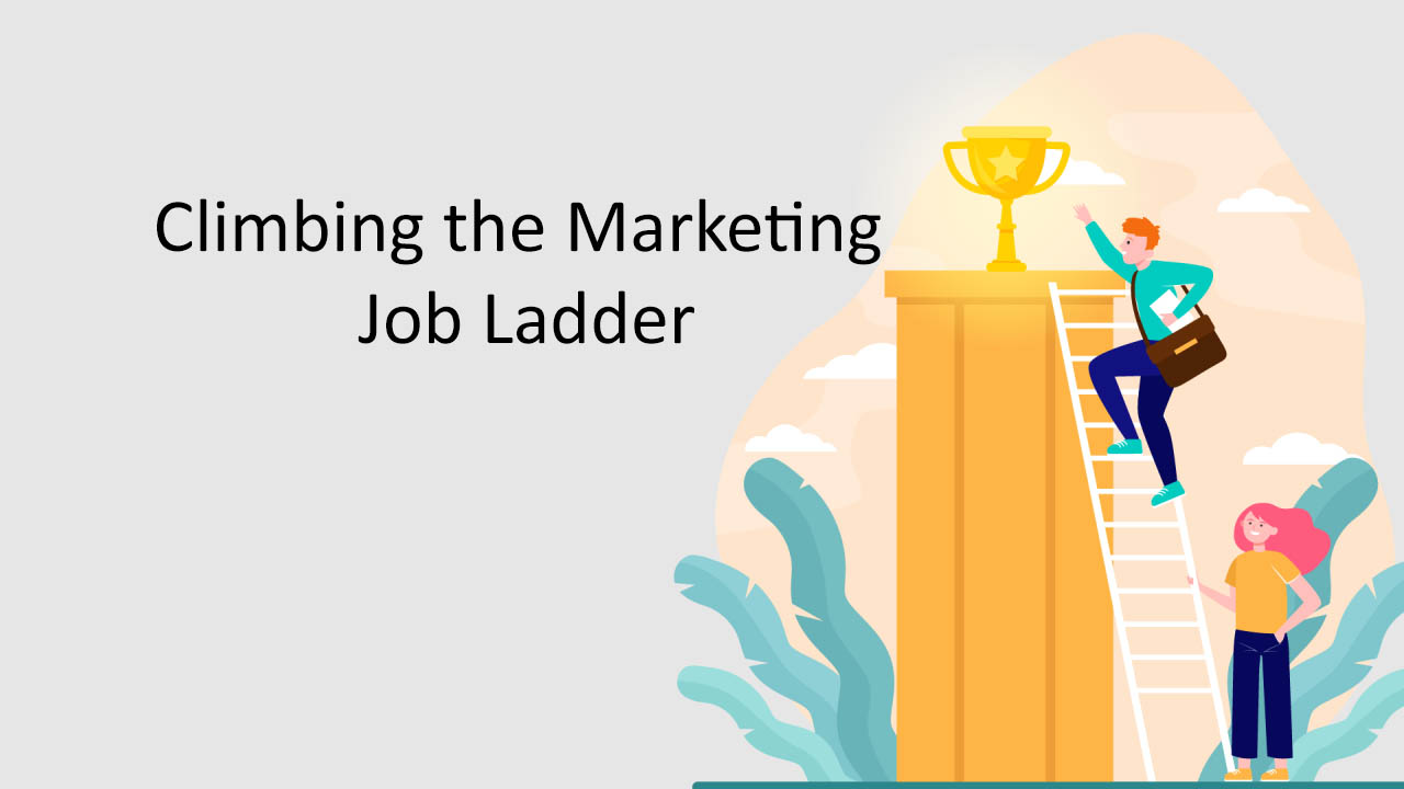 Climbing the Marketing Job Ladder